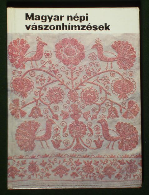 BOOK Hungarian Folk Embroidery antique linen textile art costume Matyo 