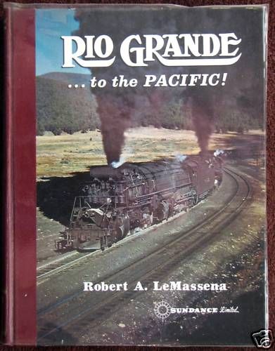 RIO GRANDE to the Pacific by Robert A. LeMassena   signed, first 