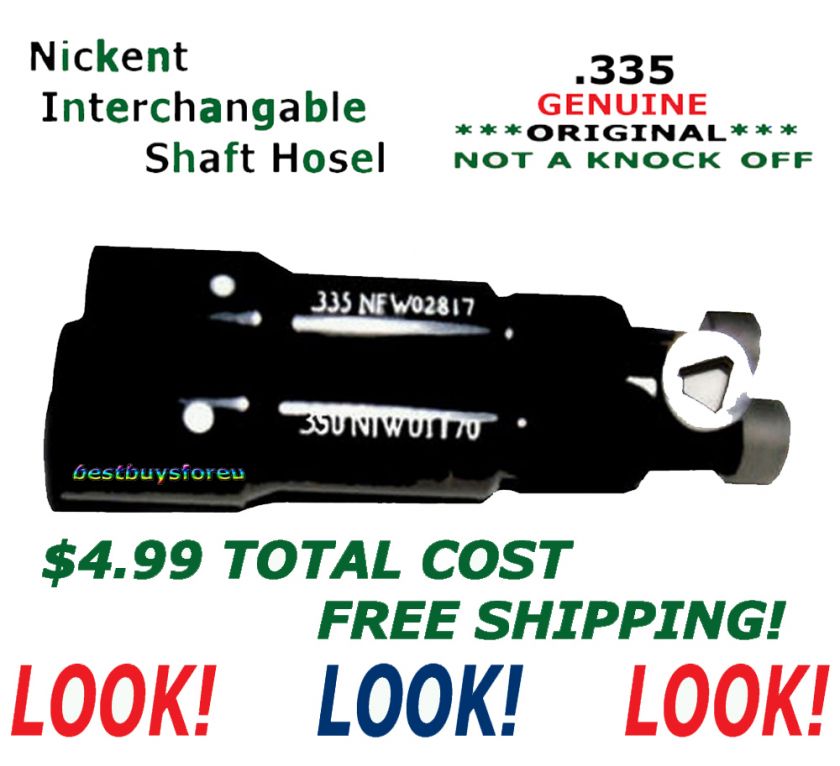 NICKENT INTERCHANGABLE SHAFT HOSEL .335 GENUINE EVOLVER  