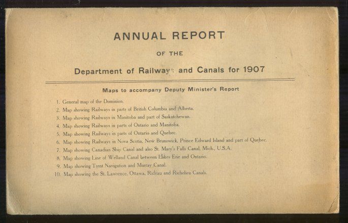 ANNUAL REPORT OF THE DEPARTMENT OF RAILWAYS AND CANALS 1907 Ten Maps 